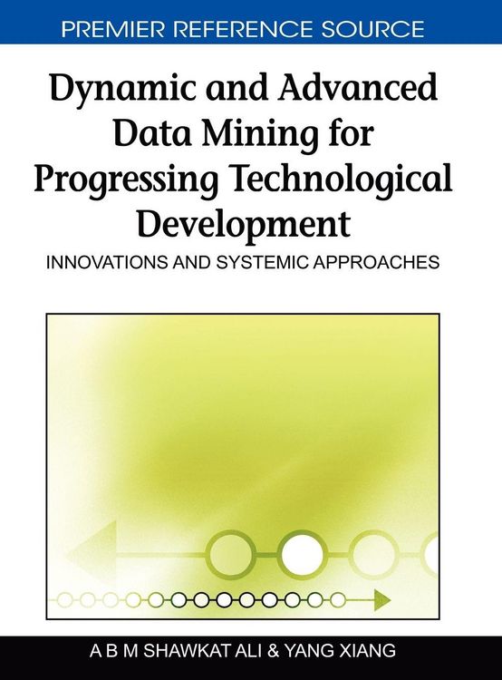Produktbild: Dynamic and Advanced Data Mining for Progressing Technological Development
