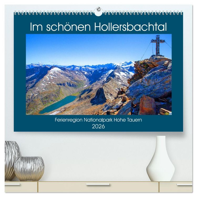 Produktbild: Im sch&ouml;nen Hollersbachtal (hochwertiger Premium Wandkalender 2026 DIN A2 quer), Kunstdruck in Hochglanz
