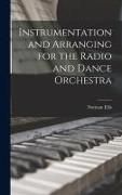 Produktbild: Instrumentation and Arranging for the Radio and Dance Orchestra