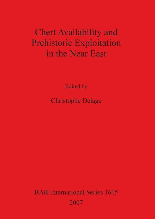 Produktbild: Chert Availability and Prehistoric Exploitation in the Near East