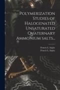 Produktbild: Polymerization Studies of Halogenated Unsaturated Quaternary Ammonium Salts...