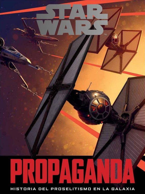 Produktbild: Star Wars : propaganda : historia del proselitismo en la galaxia