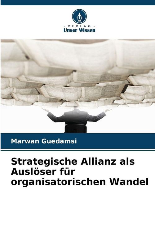 Produktbild: Strategische Allianz als Ausl&ouml;ser f&uuml;r organisatorischen Wandel