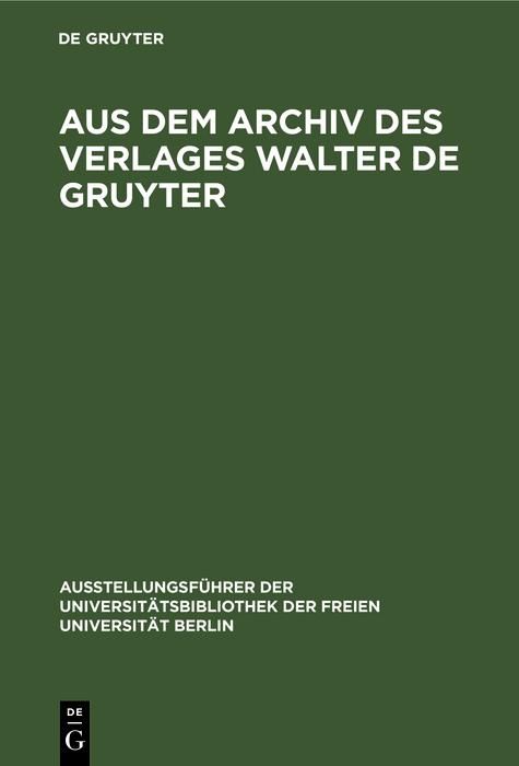 Produktbild: Aus dem Archiv des Verlages Walter de Gruyter