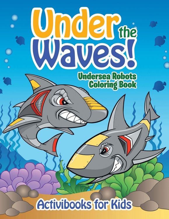 Produktbild: Under the Waves! Undersea Robots Coloring Book