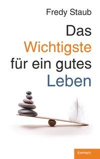 Produktbild: Das Wichtigste f&uuml;r ein gutes Leben