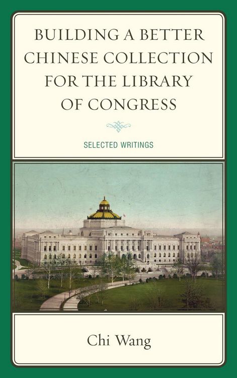 Produktbild: Building a Better Chinese Collection for the Library of Congress