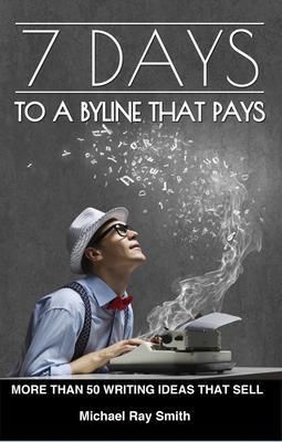 Produktbild: 7 Days to a Byline That Pays