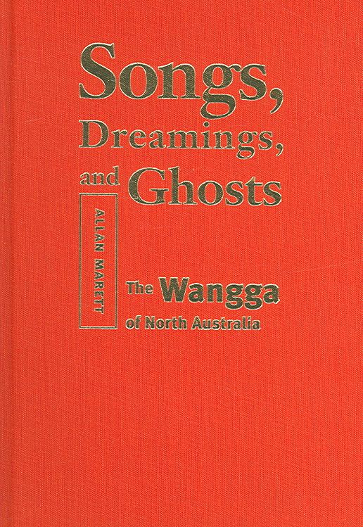 Produktbild: Songs, Dreamings, and Ghosts: The Wangga of North Australia