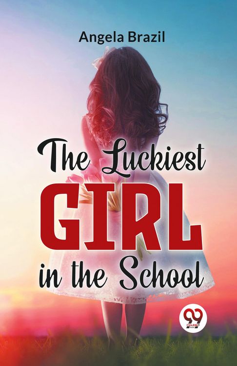 Produktbild: The Luckiest Girl In The School