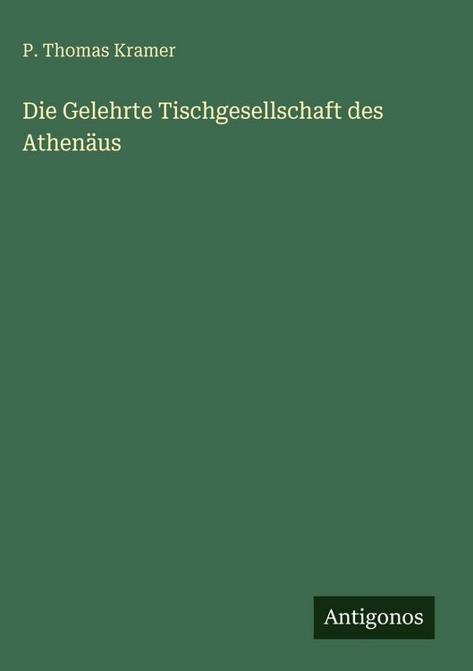 Produktbild: Die Gelehrte Tischgesellschaft des Athen&auml;us