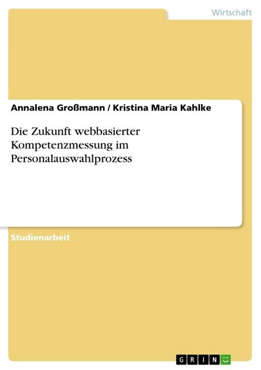 Produktbild: Die Zukunft webbasierter Kompetenzmessung im Personalauswahlprozess
