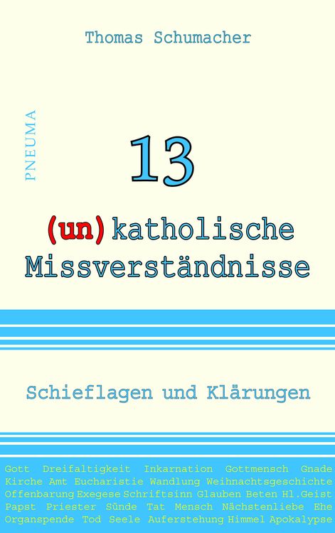 13 (un)katholische Missverständnisse
