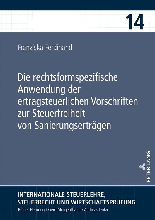 Produktbild: Die rechtsformspezifische Anwendung der ertragsteuerlichen Vorschriften zur Steuerfreiheit von Sanierungsertr&auml;gen