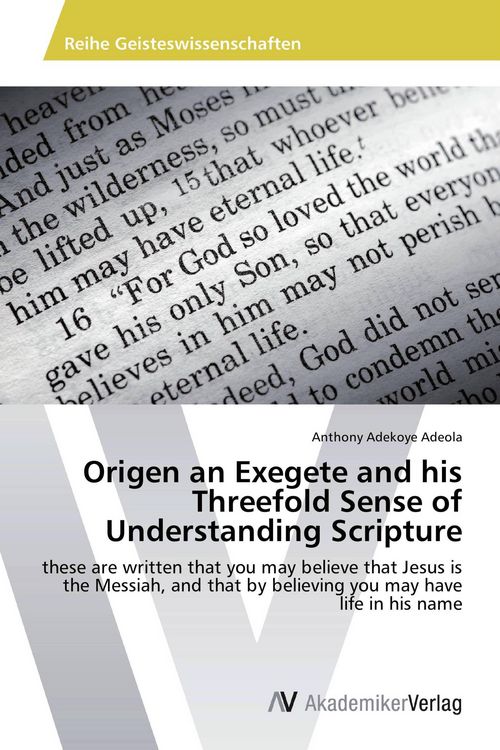 Produktbild: Origen an Exegete and his Threefold Sense of Understanding Scripture