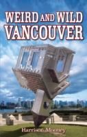 Produktbild: Mooney, H: Weird and Wild Vancouver