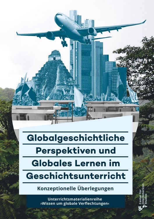 Produktbild: Globalgeschichtliche Perspektiven und Globales Lernen im Geschichtsunterricht