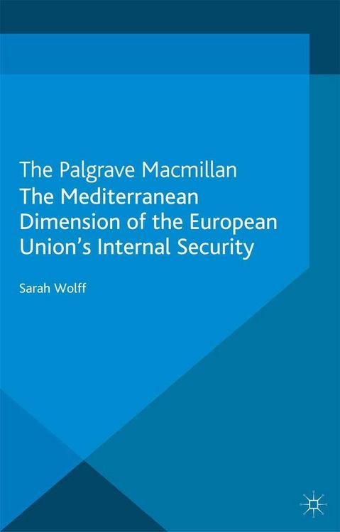 Produktbild: The Mediterranean Dimension of the European Union's Internal Security