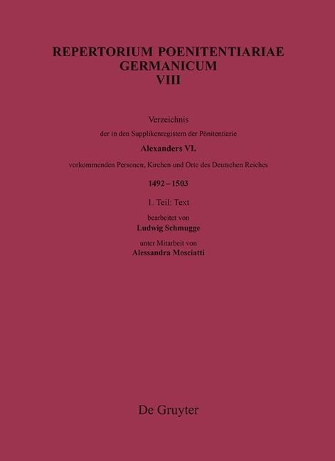 Produktbild: Verzeichnis der in den Supplikenregistern der P&ouml;nitentiarie Alexanders VI. vorkommenden Personen, Kirchen und Orte des Deutschen Reiches (1492-1503)
