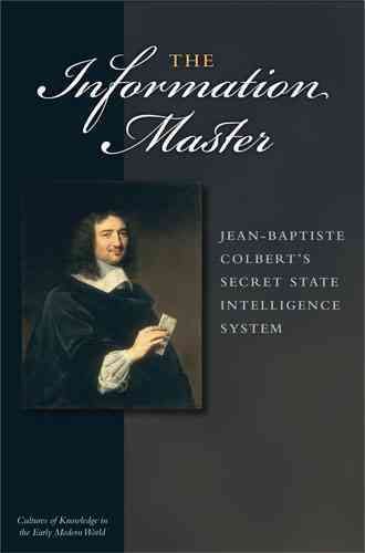 Produktbild: The Information Master: Jean-Baptiste Colbert's Secret State Intelligence System