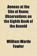 Produktbild: Aeneas at the Site of Rome; Observations on the Eighth Book of the Aeneid