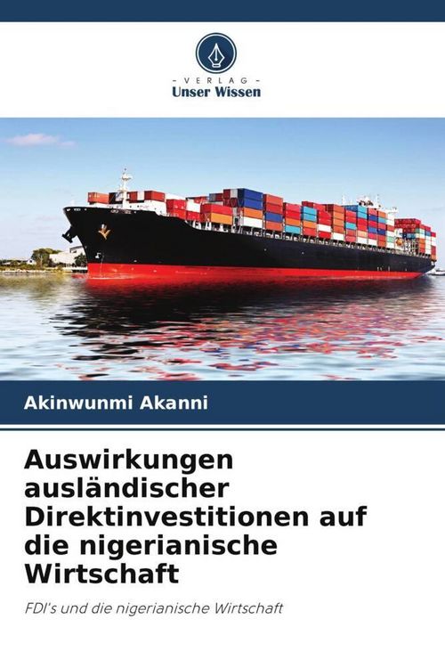 Produktbild: Auswirkungen ausl&auml;ndischer Direktinvestitionen auf die nigerianische Wirtschaft