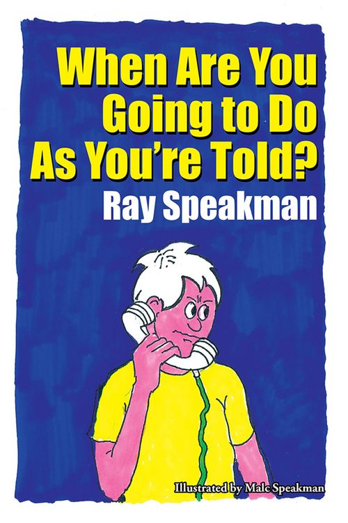 Produktbild: When Are You Going to Do as You'Re Told?