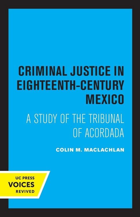 Produktbild: Criminal Justice in Eighteenth-Century Mexico