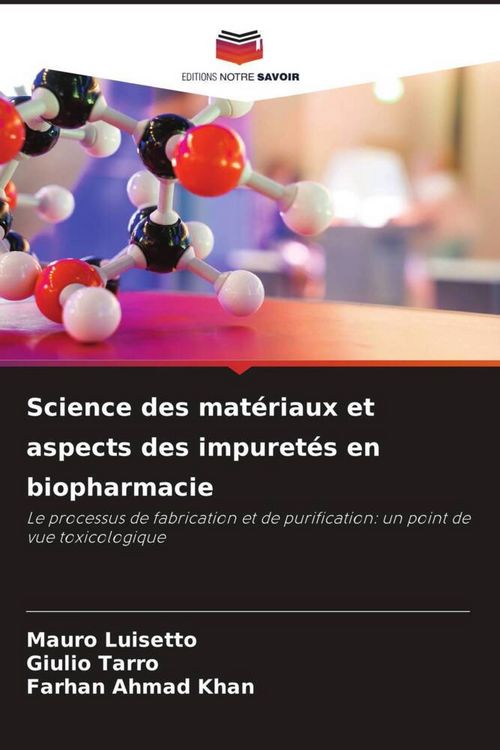 Produktbild: Science des mat&eacute;riaux et aspects des impuret&eacute;s en biopharmacie