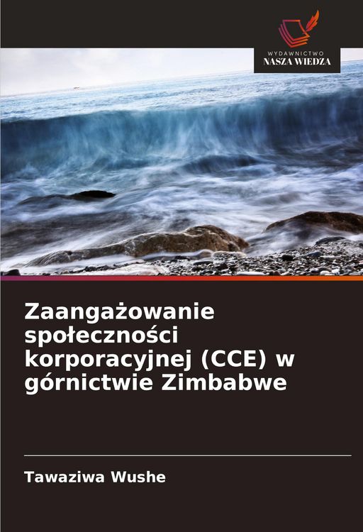 Produktbild: Zaanga&iquest;owanie spo&iquest;eczno&iquest;ci korporacyjnej (CCE) w g&oacute;rnictwie Zimbabwe