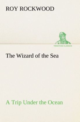 Produktbild: The Wizard of the Sea A Trip Under the Ocean