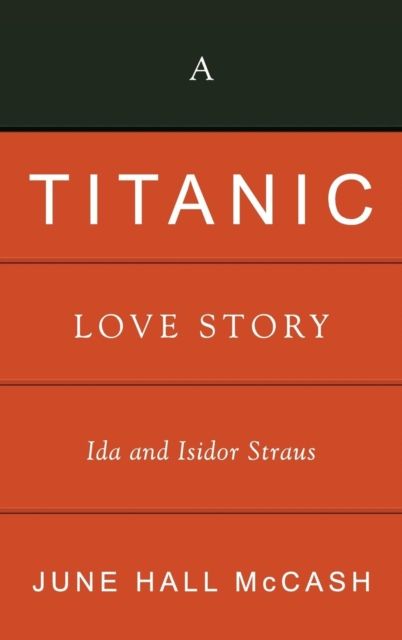 Produktbild: A Titanic Love Story: Ida and Isidor Straus