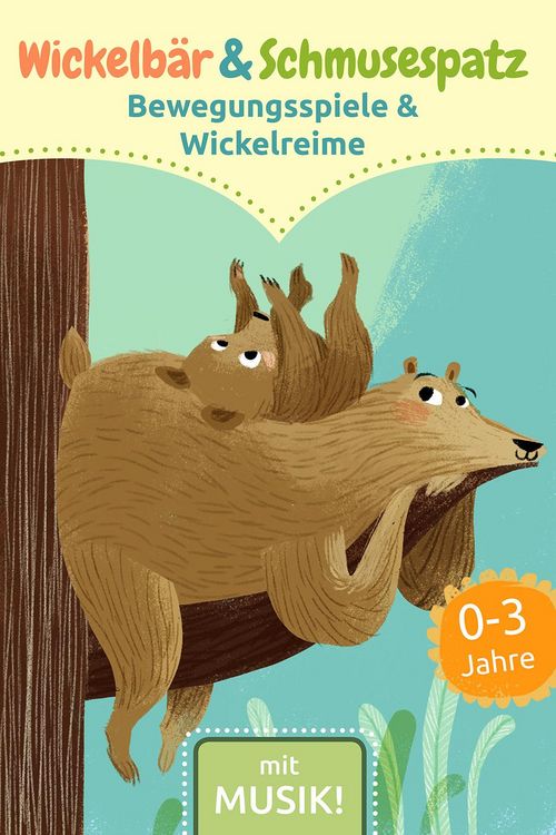 Produktbild: Wickelb&auml;r und Schmusespatz - Bewegungsspiele und Wickelreime