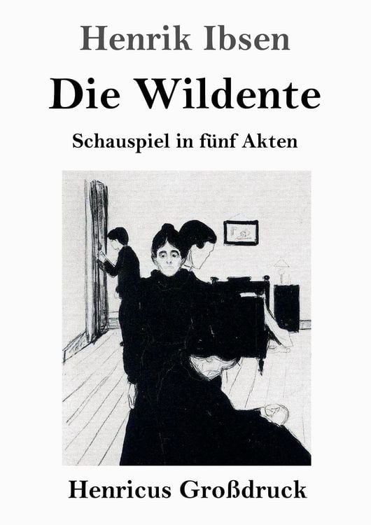 Produktbild: Die Wildente (Gro&szlig;druck)