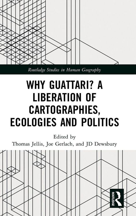 Produktbild: Why Guattari? A Liberation of Cartographies, Ecologies and Politics