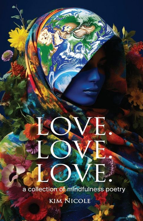 Produktbild: Love. Love. Love. a collection of mindfulness poetry