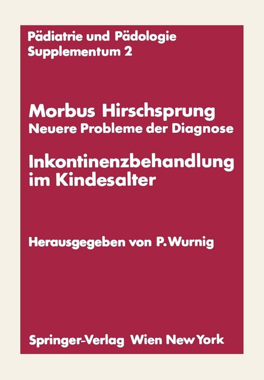 Produktbild: Morbus Hirschsprung - Neuere Probleme der Diagnose Inkontinenzbehandlung im Kindesalter