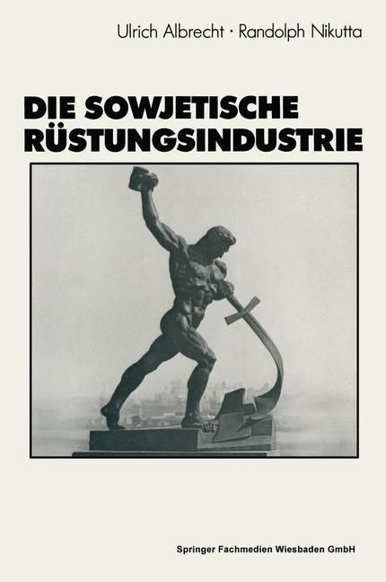 Produktbild: Die sowjetische R&uuml;stungsindustrie