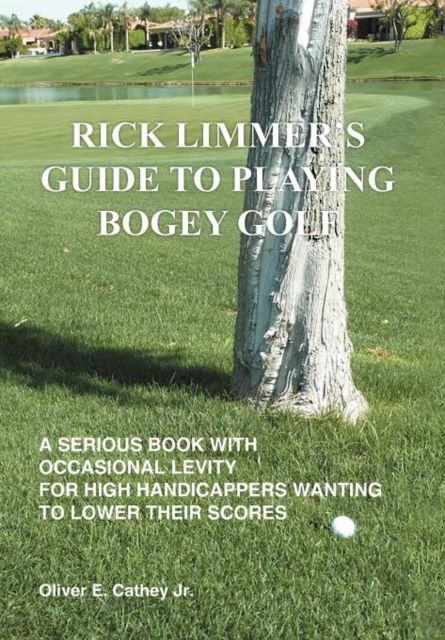 Produktbild: Cathey Jr, O: Rick Limmer's Guide to Playing Bogey Golf