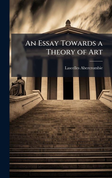 Produktbild: An Essay Towards a Theory of Art