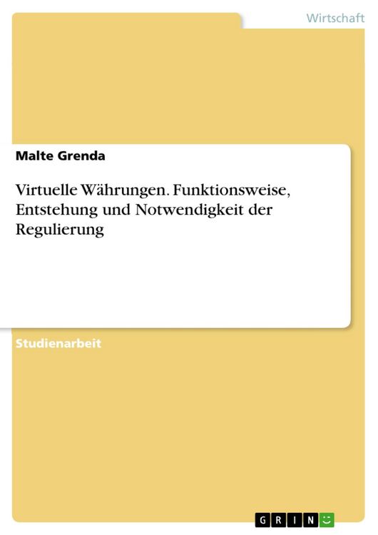 Produktbild: Virtuelle W&auml;hrungen. Funktionsweise, Entstehung und Notwendigkeit der Regulierung