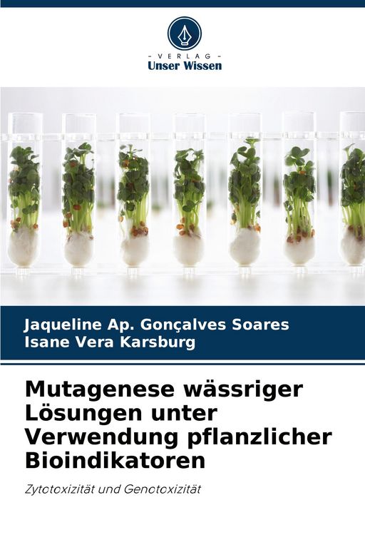 Produktbild: Mutagenese w&auml;ssriger L&ouml;sungen unter Verwendung pflanzlicher Bioindikatoren