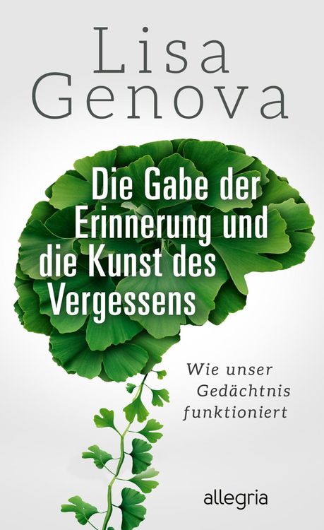 Produktbild: Die Gabe der Erinnerung und die Kunst des Vergessens