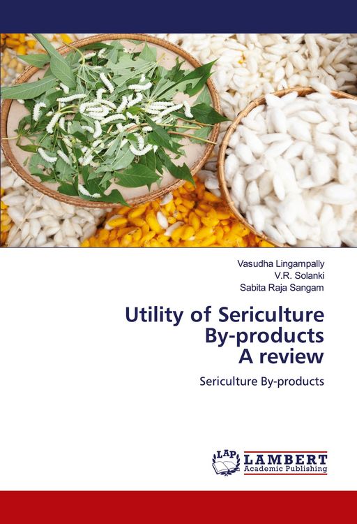 Produktbild: Utility of Sericulture By-products A review