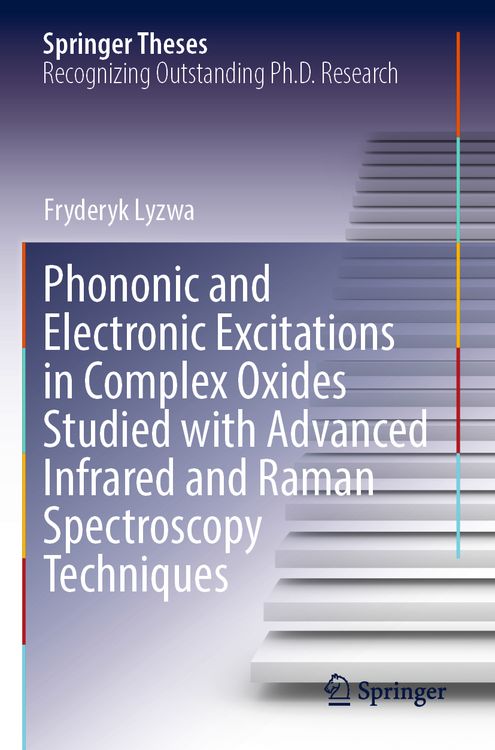 Produktbild: Phononic and Electronic Excitations in Complex Oxides Studied with Advanced Infrared and Raman Spectroscopy Techniques