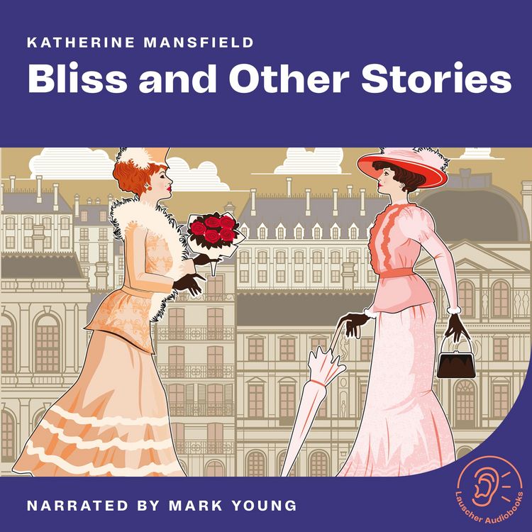 Bliss and Other Stories