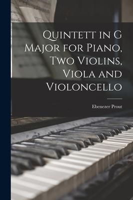 Produktbild: Quintett in G Major for Piano, Two Violins, Viola and Violoncello