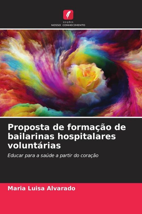 Produktbild: Proposta de forma&ccedil;&atilde;o de bailarinas hospitalares volunt&aacute;rias