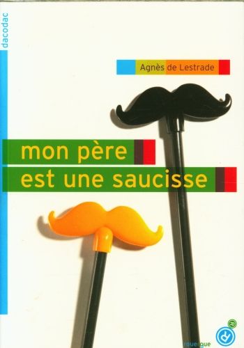 Produktbild: Mon p&egrave;re est une saucisse