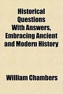 Produktbild: Historical Questions with Answers, Embracing Ancient and Modern History